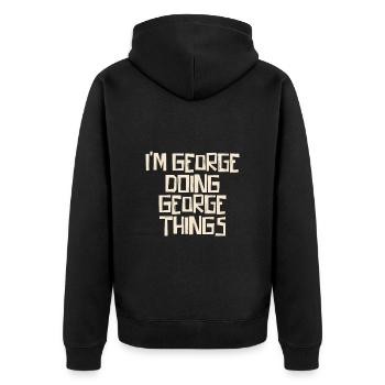 I'm George doing George things - Unisex Premium Bio Zip Hoodie - Schwarz - Hinten - Nico (187cm)