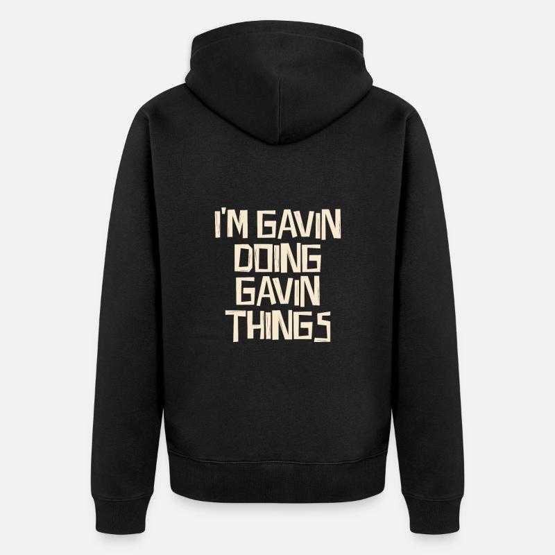 I'm Gavin doing Gavin things - Unisex Premium Bio Zip Hoodie - Schwarz