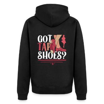 Tap Dance Tap Dancer Tap Dancer Got Tap Shoes? - Unisex Premium Organic Zip Hoodie - black - Back - Nico (187cm)