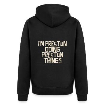 Je suis Preston en train de faire des choses Preston - Veste à capuche bio Premium Unisexe - noir - Dos - Nico (187cm)