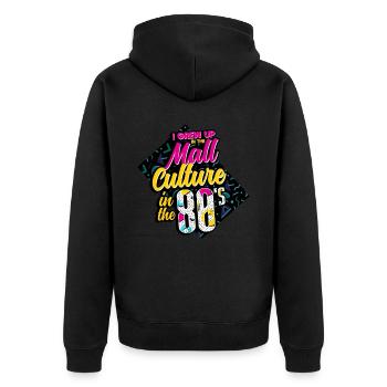 80s I Grew Up In The Mall Culture Of The 80s - Unisex Premium Organic Zip Hoodie - black - Back - Nico (187cm)