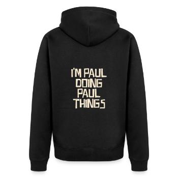 I'm Paul doing Paul things - Unisex Premium Bio Zip Hoodie - Schwarz - Hinten - Nico (187cm)