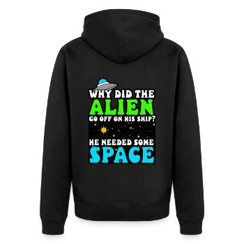 Alien - Why Did The Alien Go Off In His Ship - Unisex Premium Organic Zip Hoodie - black - Back - Nico (187cm)