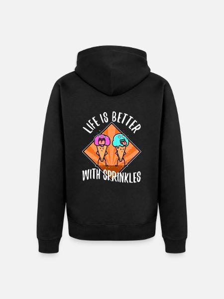 Life Is Better With Sprinkles - Unisex Premium Organic Zip Hoodie - black
