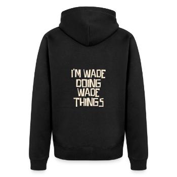 I'm Wade doing Wade things - Unisex Premium Bio Zip Hoodie - Schwarz - Hinten - Nico (187cm)