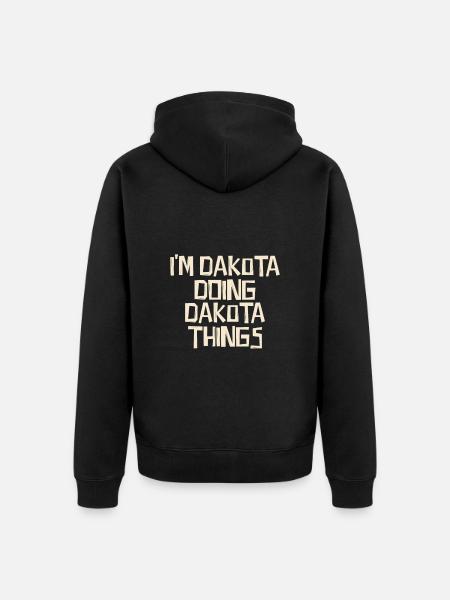 I'm Dakota doing Dakota things - Unisex Premium Organic Zip Hoodie - black