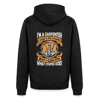 I'm A Carpenter I Can't Fix Stupid Schreiner - Unisex Premium Bio Zip Hoodie - Schwarz - Hinten - Nico (187cm)