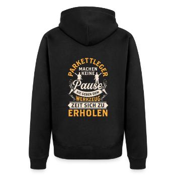 Parkettleger macht keine Pause Fußbodenleger - Unisex Premium Bio Zip Hoodie - Schwarz - Hinten - Nico (187cm)