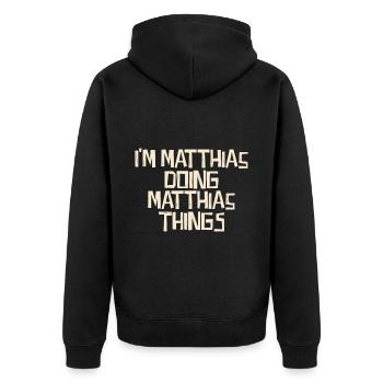 I'm Matthias doing Matthias things - Unisex Premium Bio Zip Hoodie - Schwarz - Hinten - Nico (187cm)