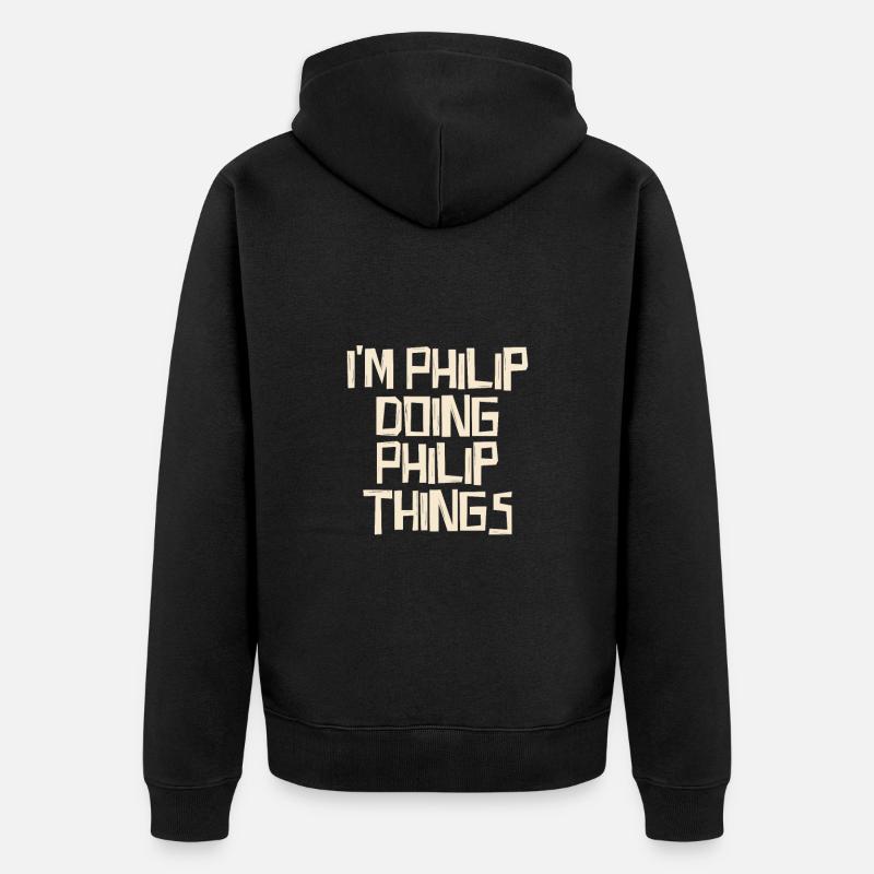 I'm Philip doing Philip things - Unisex Premium Bio Zip Hoodie - Schwarz