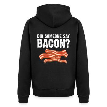 Did someone say bacon BBQ grill party bacon - Unisex Premium Organic Zip Hoodie - black - Back - Nico (187cm)