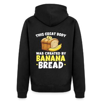 Banana Bread Baker Bakery Baking Chef Cook Food - Unisex Premium Organic Zip Hoodie - black - Back - Nico (187cm)