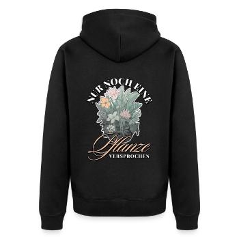 Nur noch eine Pflanze Versprochen: Naturfreunde - Unisex Premium Bio Zip Hoodie - Schwarz - Hinten - Nico (187cm)