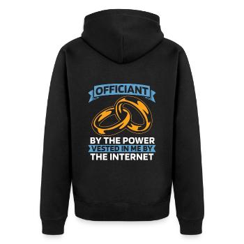 Officiant By The Power Vested In Wedding Minister - Unisex Premium Organic Zip Hoodie - black - Back - Nico (187cm)