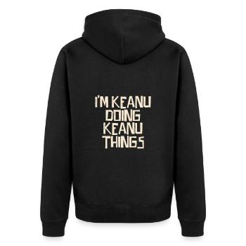 I'm Keanu doing Keanu things - Unisex Premium Organic Zip Hoodie - black - Back - Nico (187cm)