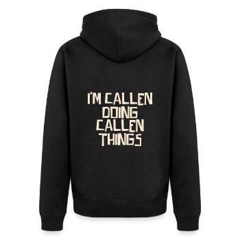 I'm Callen doing Callen things - Unisex Premium Bio Zip Hoodie - Schwarz - Hinten - Nico (187cm)