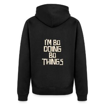 I'm Bo doing Bo things - Unisex Premium Organic Zip Hoodie - black - Back - Nico (187cm)