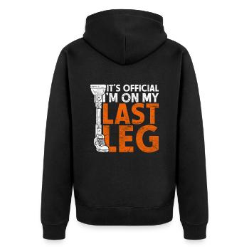 Prosthetic leg It's Official I'm On My Last Leg - Unisex Premium Organic Zip Hoodie - black - Back - Nico (187cm)