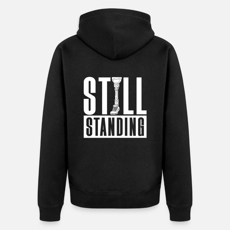 Beinprothese Still Standing - Unisex Premium Bio Zip Hoodie - Schwarz