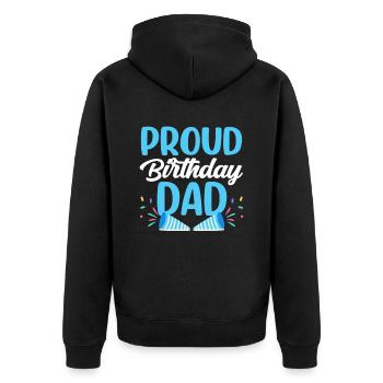 Proud Birthday Daddy Father Daddy Birthday - Unisex Premium Organic Zip Hoodie - black - Back - Nico (187cm)