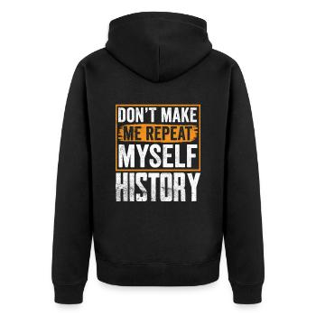 Zwing Mich Nicht Mich Zu Wiederholen Geschichte - Unisex Premium Bio Zip Hoodie - Schwarz - Hinten - Nico (187cm)