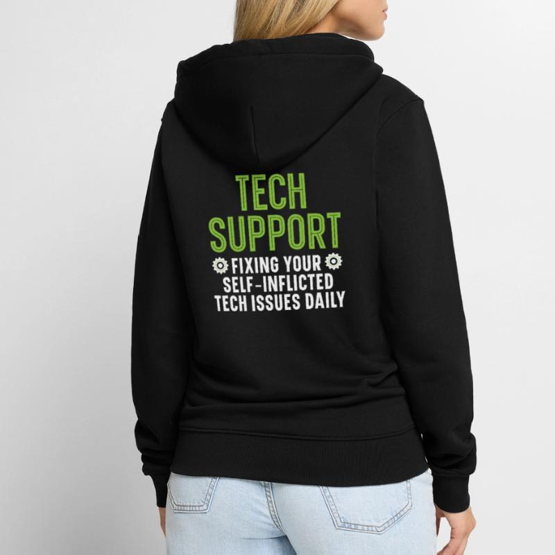 Tech Support Fixing Your Tech Issues Daily Unisex Premium Bio Zip Hoodie