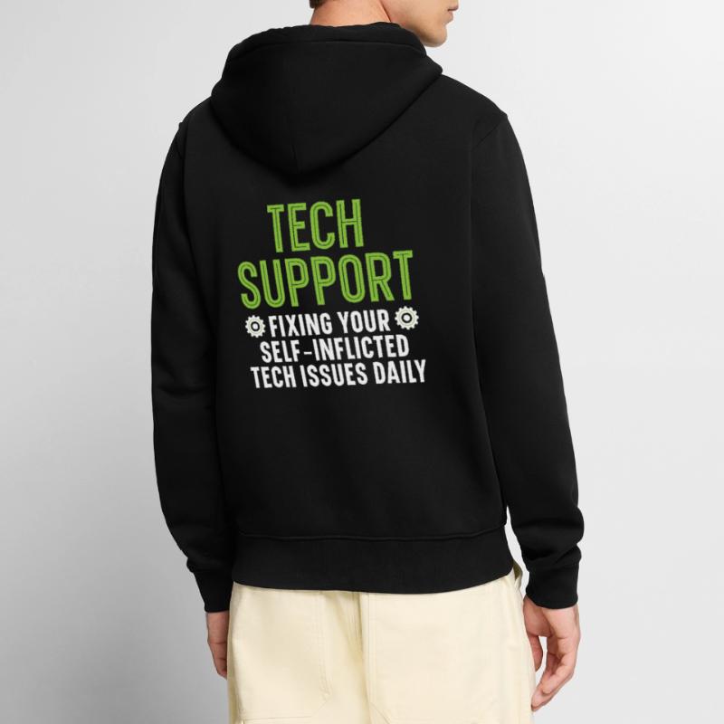 Tech Support Fixing Your Tech Issues Daily Unisex Premium Bio Zip Hoodie