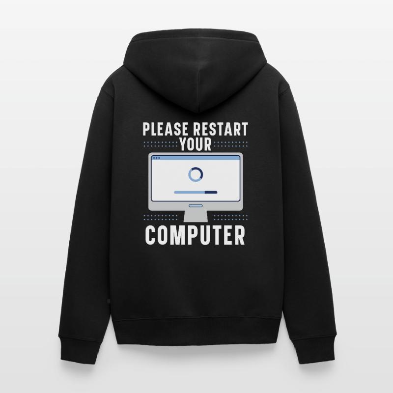 Please Restart Your Computer Coding Tech Support Unisex Premium Bio Zip Hoodie
