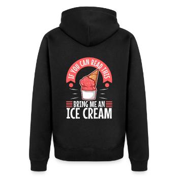 If You Can Read This Bring Me An Ice Cream - Unisex Premium Organic Zip Hoodie - black - Back - Nico (187cm)