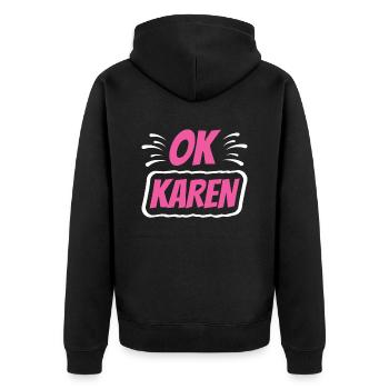 Ok Karen Meme Lustig Beruhig Dich Karens - Unisex Premium Bio Zip Hoodie - Schwarz - Hinten - Nico (187cm)