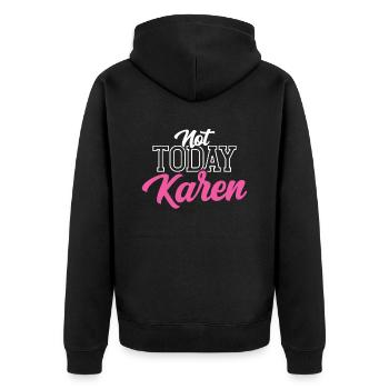 Heute Nicht Karen Meme Lustig Karens Beruhig Dich - Unisex Premium Bio Zip Hoodie - Schwarz - Hinten - Nico (187cm)
