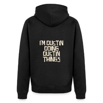 I'm Dustin doing Dustin things - Unisex Premium Bio Zip Hoodie - Schwarz - Hinten - Nico (187cm)