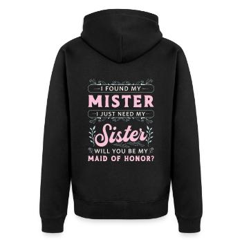 Maid Of Honor I Found My Mister I Just Marriage - Unisex Premium Bio Zip Hoodie - Schwarz - Hinten - Nico (187cm)