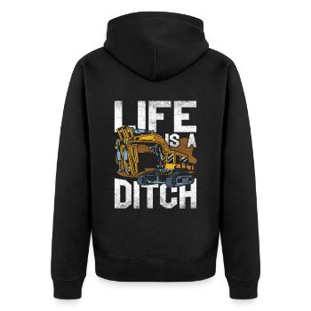 Excavator Driver Life Is A Ditch - Unisex Premium Organic Zip Hoodie - black - Back - Nico (187cm)