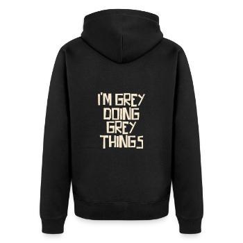 I'm Grey doing Grey things - Unisex Premium Bio Zip Hoodie - Schwarz - Hinten - Nico (187cm)