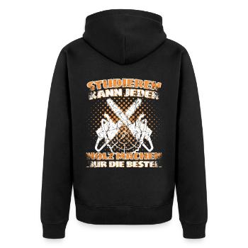 Holzfäller Spruch Förster Forstwirt Waldarbeiter - Unisex Premium Bio Zip Hoodie - Schwarz - Hinten - Nico (187cm)