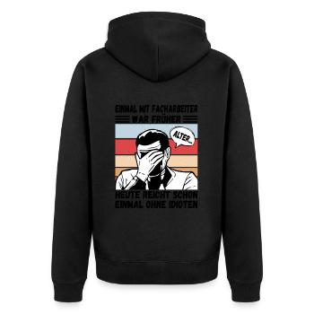 Einmal mit Facharbeiter, einmal ohne Idioten - Unisex Premium Bio Zip Hoodie - Schwarz - Hinten - Nico (187cm)
