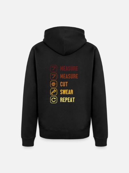 Mesure Coupe Jurer Répéter Charpentier Technicien en bois - Veste à capuche bio Premium Unisexe - noir