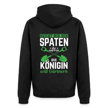Spaten her Ihr Narren die Königin will Gärtnern - Unisex Premium Bio Zip Hoodie - Schwarz - Hinten - Nico (187cm)
