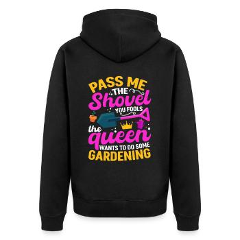 Spaten her Ihr Narren die Königin will Gärtnern - Unisex Premium Bio Zip Hoodie - Schwarz - Hinten - Nico (187cm)