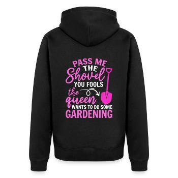 Spaten her Ihr Narren die Königin will Gärtnern - Unisex Premium Bio Zip Hoodie - Schwarz - Hinten - Nico (187cm)