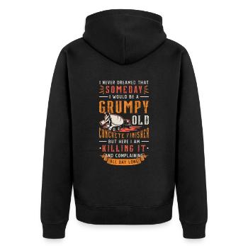 Concrete Finisher I Never Dreamed That Masonry - Unisex Premium Organic Zip Hoodie - black - Back - Nico (187cm)