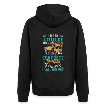 Concrete Finisher I Got My Attitude From A Mason - Unisex Premium Organic Zip Hoodie - black - Back - Nico (187cm)