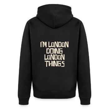 I'm London doing London things - Unisex Premium Bio Zip Hoodie - Schwarz - Hinten - Nico (187cm)