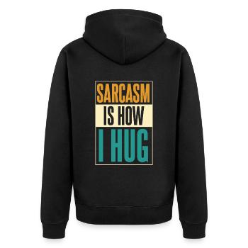 Le sarcasme de l’humour noir est la façon dont je fais un câlin - Veste à capuche bio Premium Unisexe - noir - Dos - Nico (187cm)