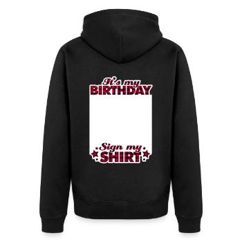 It's My Birthday Sign My Shirt - Unisex Premium Bio Zip Hoodie - Schwarz - Hinten - Nico (187cm)