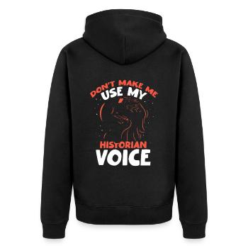 My Historian Voice Profession History History - Unisex Premium Organic Zip Hoodie - black - Back - Nico (187cm)