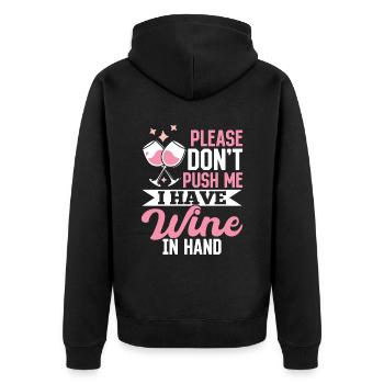 Please don't push, I have wine in my hand - Unisex Premium Organic Zip Hoodie - black - Back - Nico (187cm)