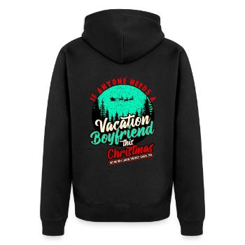 If Anyone Needs Vacation Boyfriend This Christmas - Unisex Premium Organic Zip Hoodie - black - Back - Nico (187cm)