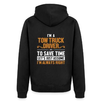 Tow Truck Driver Let's Assume I'm Right - Unisex Premium Organic Zip Hoodie - black - Back - Nico (187cm)